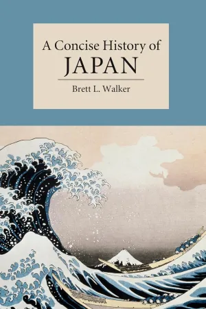 A Concise History of Japan (Cambridge Concise Histories) Illustrated Edition