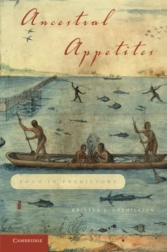 Ancestral Appetites: Food in Prehistory by Kristen J. Gremillion (2011-03-14) Mass Market Paperback