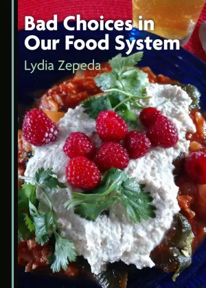 Bad Choices in Our Food System Hardcover – Unabridged, February 11, 2021