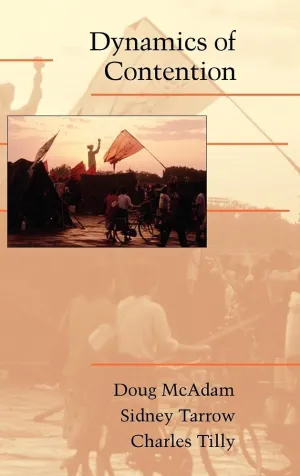 Dynamics of Contention (Cambridge Studies in Contentious Politics) Illustrated Edition