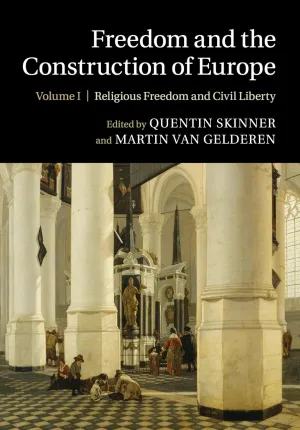 Freedom and the Construction of Europe (Freedom and the Construction of Europe 2 Volume Paperback Set) (Volume 1)
