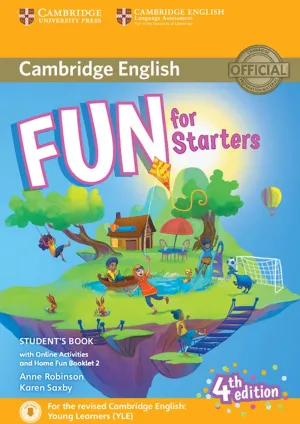 Fun for Starters Student's Book with Online Activities with Audio and Home Fun Booklet 2 4th Edition