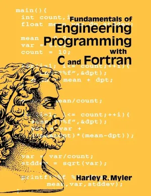 Fundamentals of Engineering Programming with C and Fortran 1st Edition