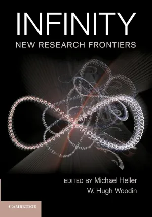 Infinity: New Research Frontiers Illustrated Edition
