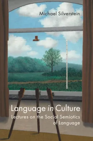 Language in Culture: Lectures on the Social Semiotics of Language New Edition