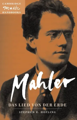 Mahler: Das Lied von der Erde (The Song of the Earth) (Cambridge Music Handbooks)