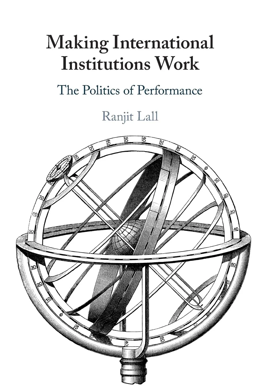 Making International Institutions Work New Edition