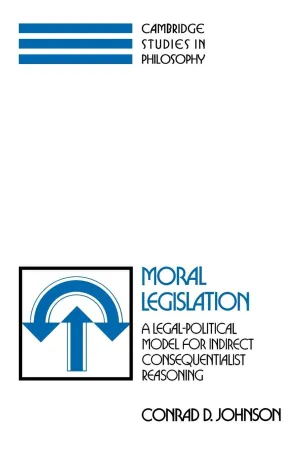 Moral Legislation: A Legal-Political Model for Indirect Consequentialist Reasoning (Cambridge Studies in Philosophy) Reissue Edition