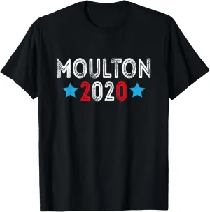 Moulton 2020 Shirt For President T-Shirt T-Shirt