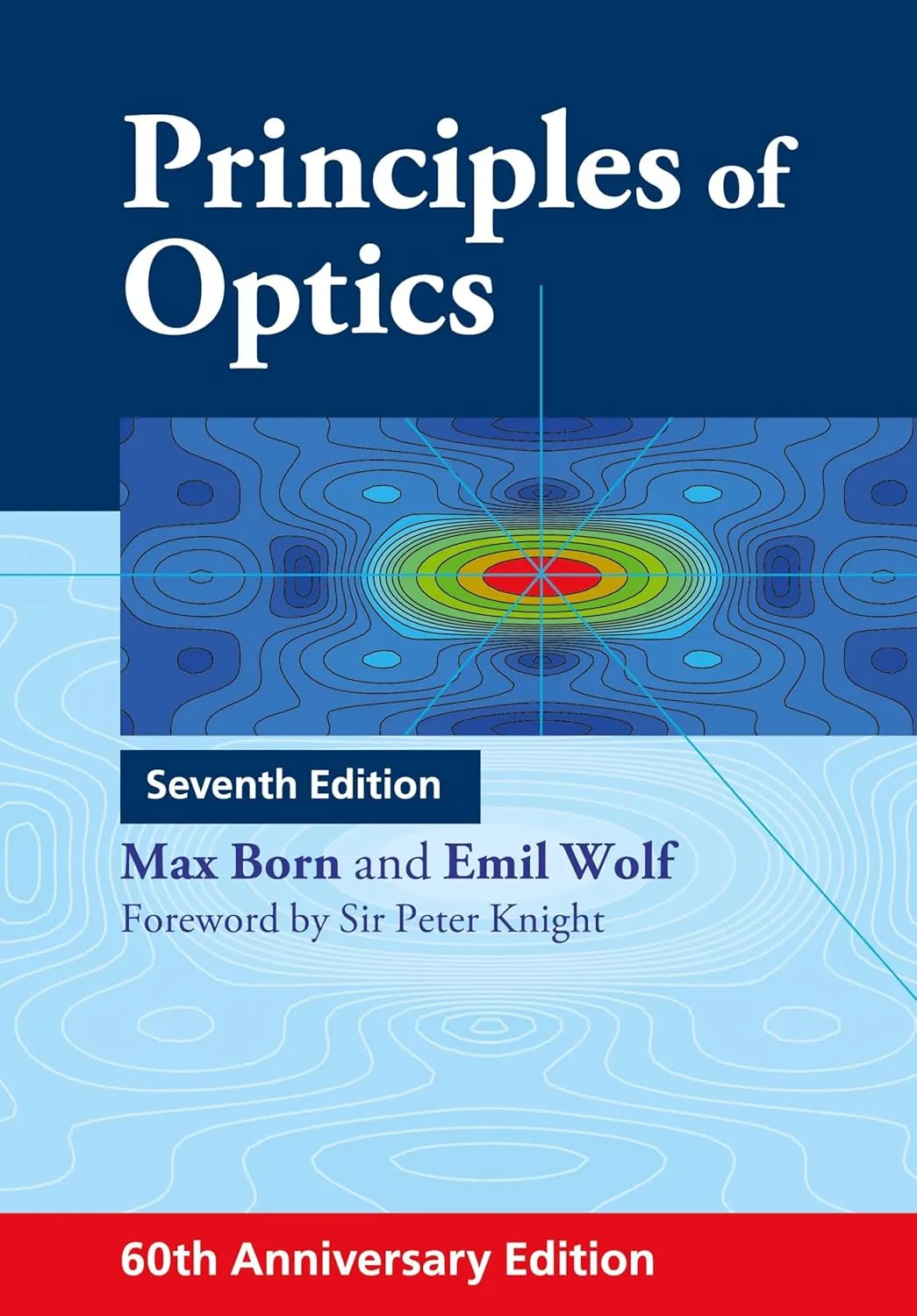 Principles of Optics: 60th Anniversary Edition 7th Edition