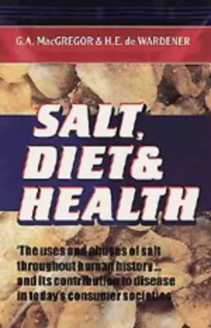 Salt, Diet and Health by G. A. MacGregor (1998-09-28) Mass Market Paperback