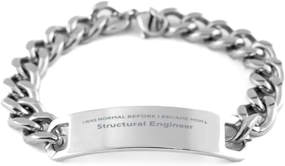 Structural Engineer mom Stainless Steel Bracelet for Mom Gifts from Daughters Sons - I was Normal Before I Became, Birthday Gifts for Mom - Mother Gifts, Cuban Chain
