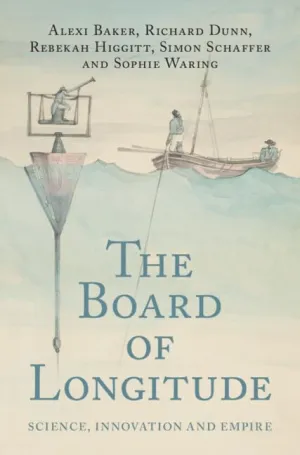 The Board of Longitude: Science, Innovation and Empire