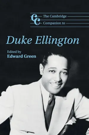 The Cambridge Companion to Duke Ellington (Cambridge Companions to Music) Illustrated Edition