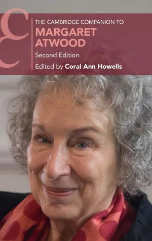 The Cambridge Companion to Margaret Atwood (Cambridge Companions to Literature) 2nd Edition