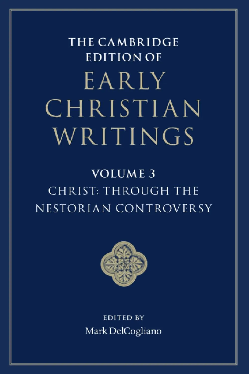 The Cambridge Edition of Early Christian Writings (The Cambridge Edition of Early Christian Writings, Series Number 3)