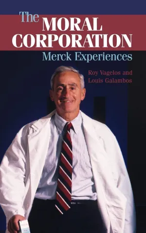 The Moral Corporation: Merck Experiences 1st Edition