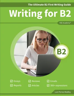 The Ultimate B2 First Writing Guide: 15 B2 Writing Sample Tasks and 300  Useful Expressions (Guías de Writing para Exámenes de Cambridge) Paperback – August 22, 2019