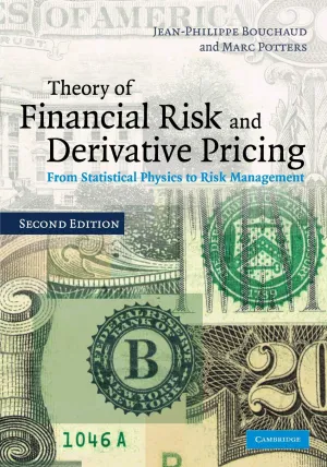 Theory of Financial Risk and Derivative Pricing: From Statistical Physics to Risk Management 2nd Edition