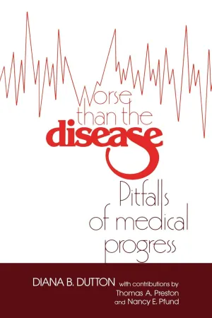 Worse than the Disease: Pitfalls of Medical Progress Revised ed. Edition